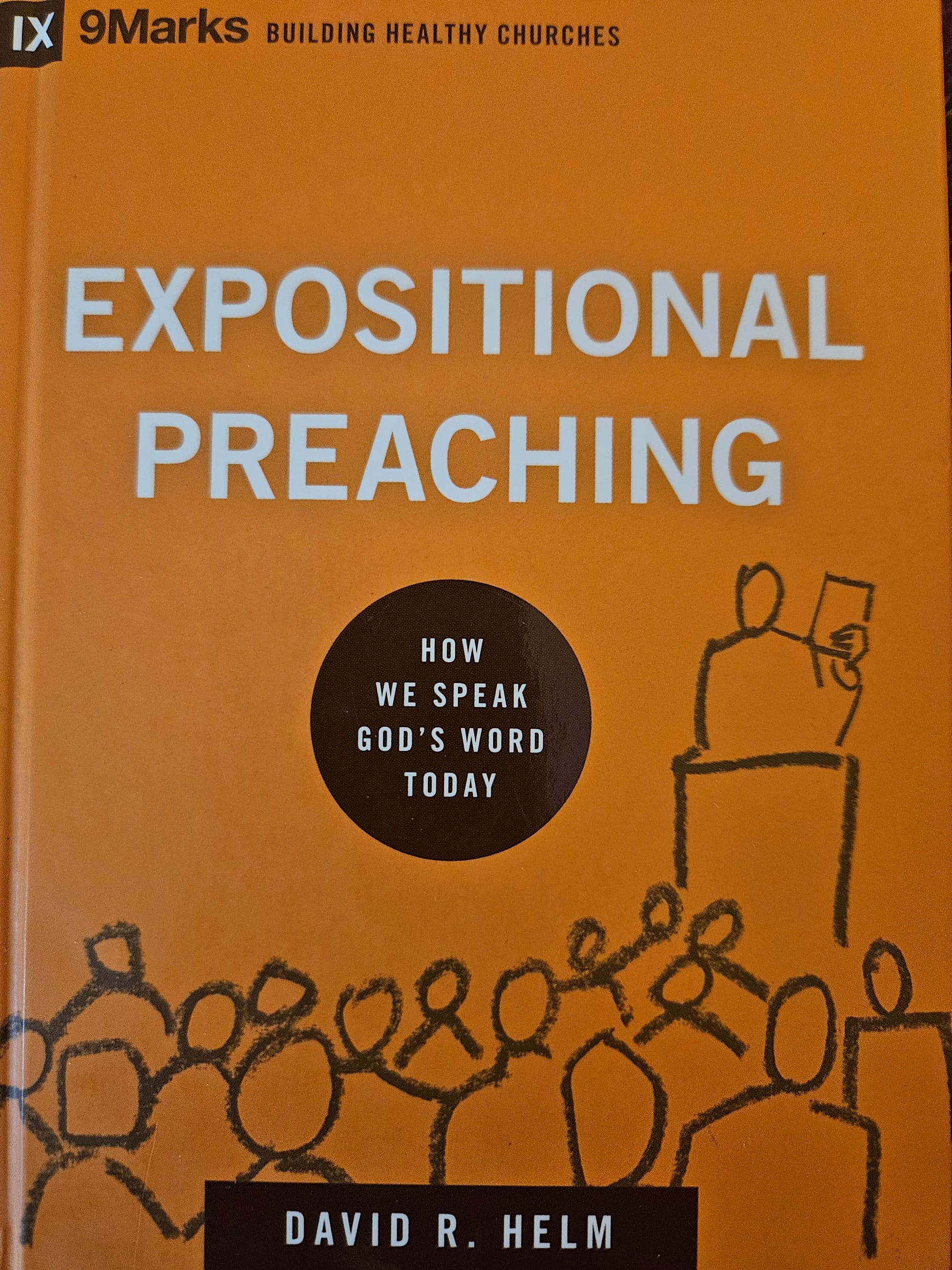 Resource Spotlight: Expository Preaching: How We Speak God's Word Today, Helm, David